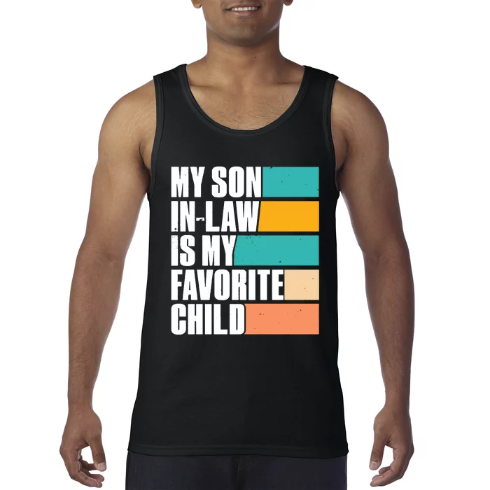 My Son In Law Is My Favorite Child Funny Mother In Law Mother's Day Tank Top