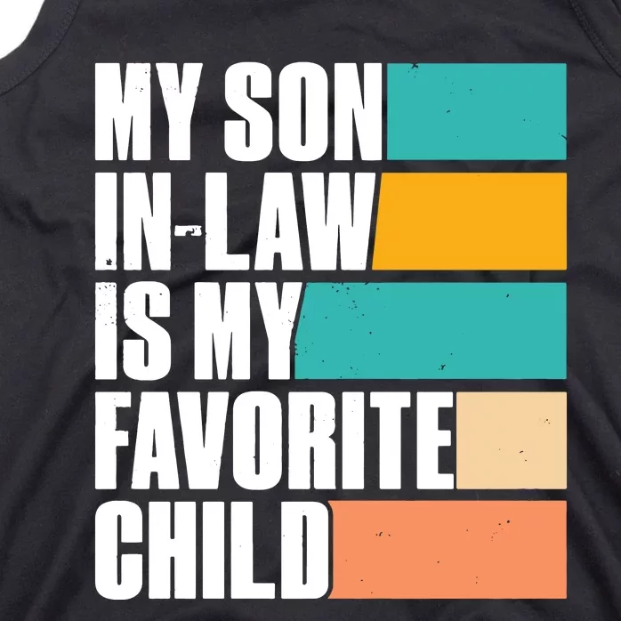 My Son In Law Is My Favorite Child Funny Mother In Law Mother's Day Tank Top