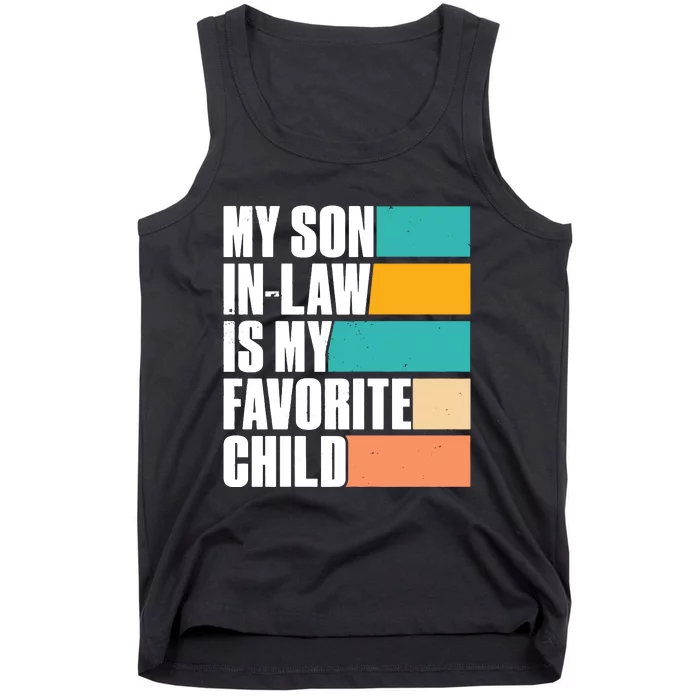 My Son In Law Is My Favorite Child Funny Mother In Law Mother's Day Tank Top