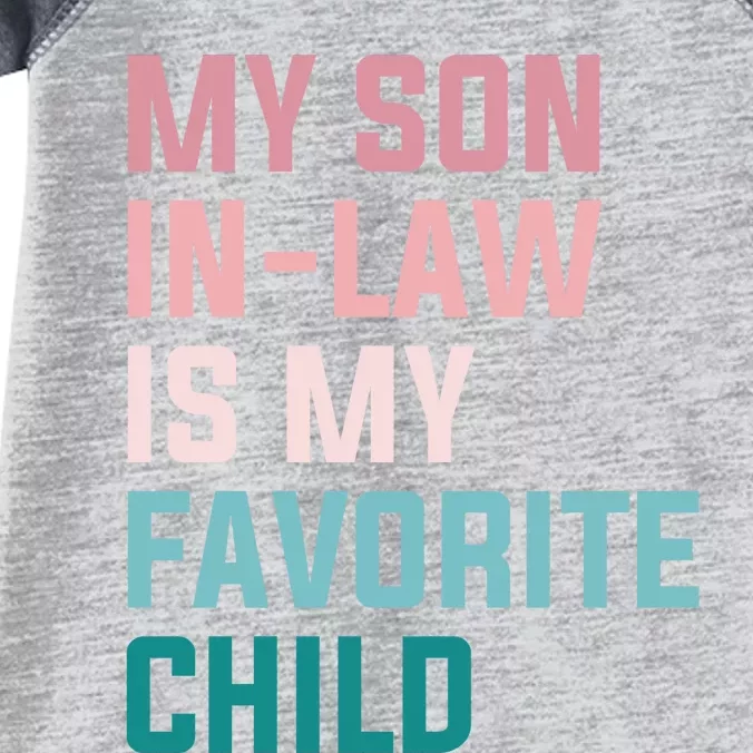 My Son In Law Is My Favorite Child Infant Baby Jersey Bodysuit