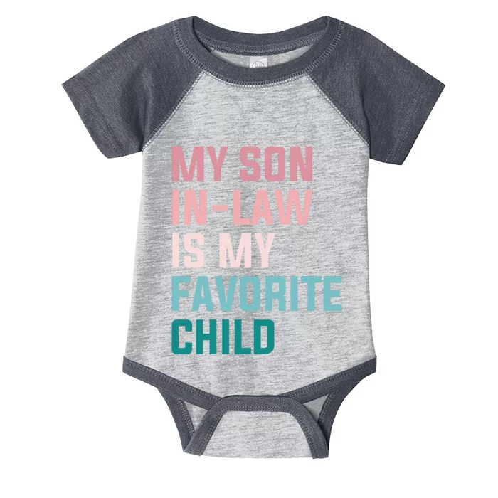 My Son In Law Is My Favorite Child Infant Baby Jersey Bodysuit