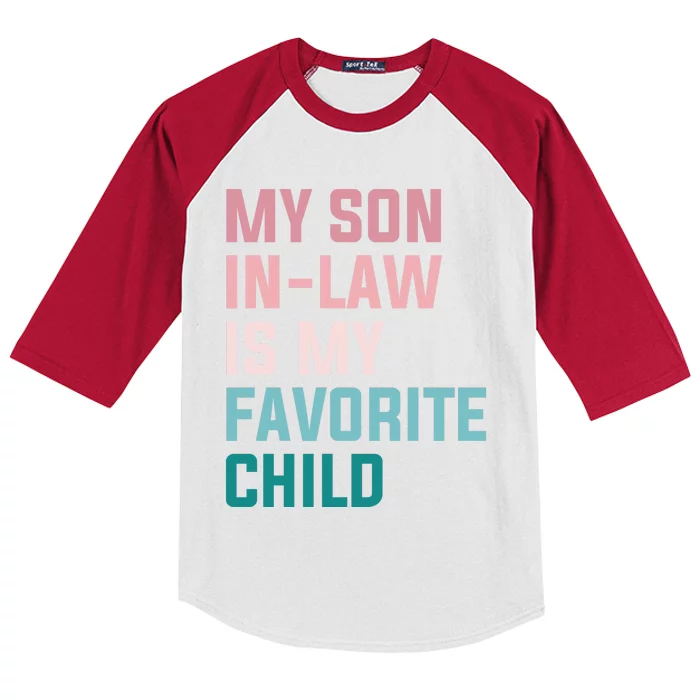 My Son In Law Is My Favorite Child Kids Colorblock Raglan Jersey