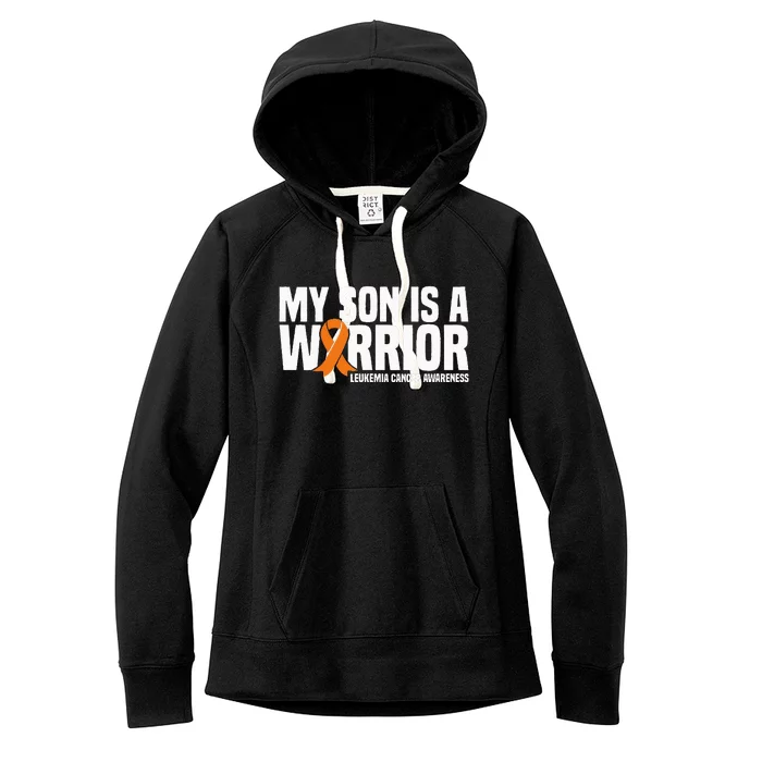 My Son Is A Warrior Orange Ribbon Leukemia Cancer Awareness Women's Fleece Hoodie