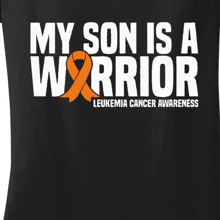 My Son Is A Warrior Orange Ribbon Leukemia Cancer Awareness Women's V-Neck T-Shirt