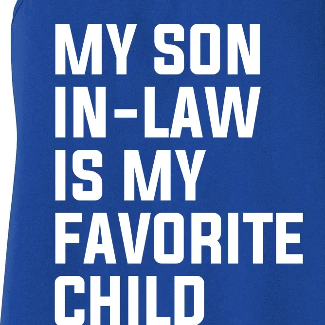 My Son In Law Is My Favorite Child Women's Racerback Tank