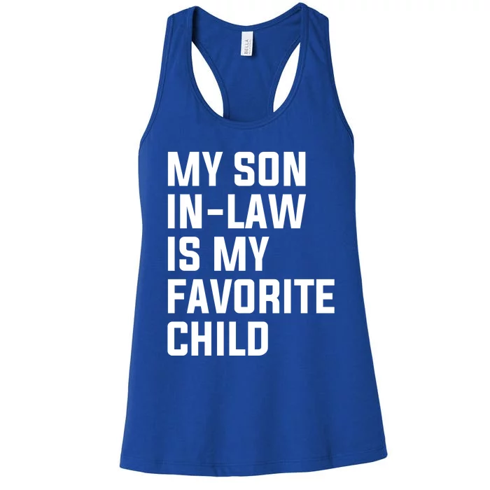 My Son In Law Is My Favorite Child Women's Racerback Tank