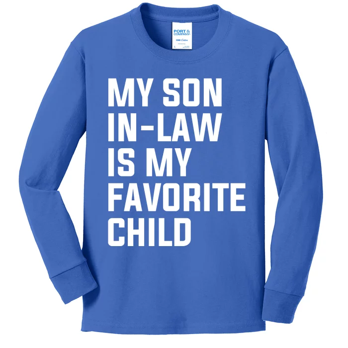 My Son In Law Is My Favorite Child Kids Long Sleeve Shirt