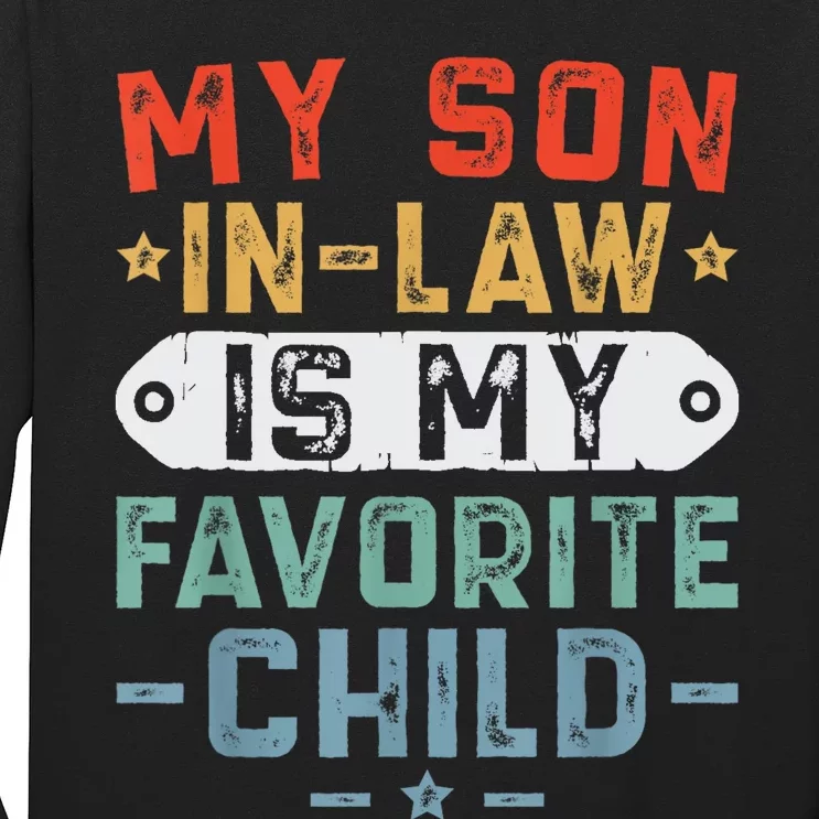 My SonInLaw Is My Favorite Child Funny Mom Long Sleeve Shirt