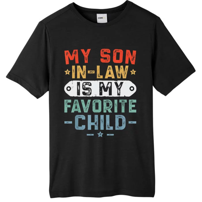 My SonInLaw Is My Favorite Child Funny Mom ChromaSoft Performance T-Shirt