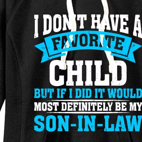 My Son In Law Is My Favorite Child Definitely My Soninlaw Women's Fleece Hoodie