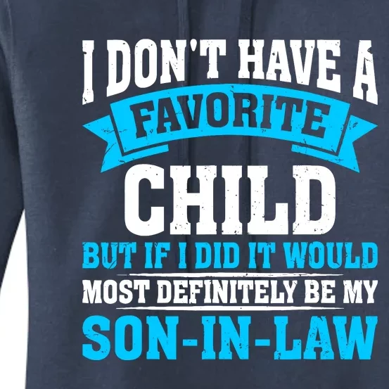 My Son In Law Is My Favorite Child Definitely My Soninlaw Women's Pullover Hoodie