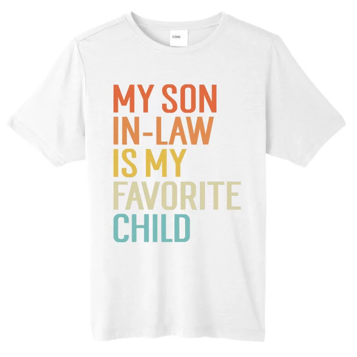 My Son In Law Is My Favorite Child Funny Family Humor Retro ChromaSoft Performance T-Shirt