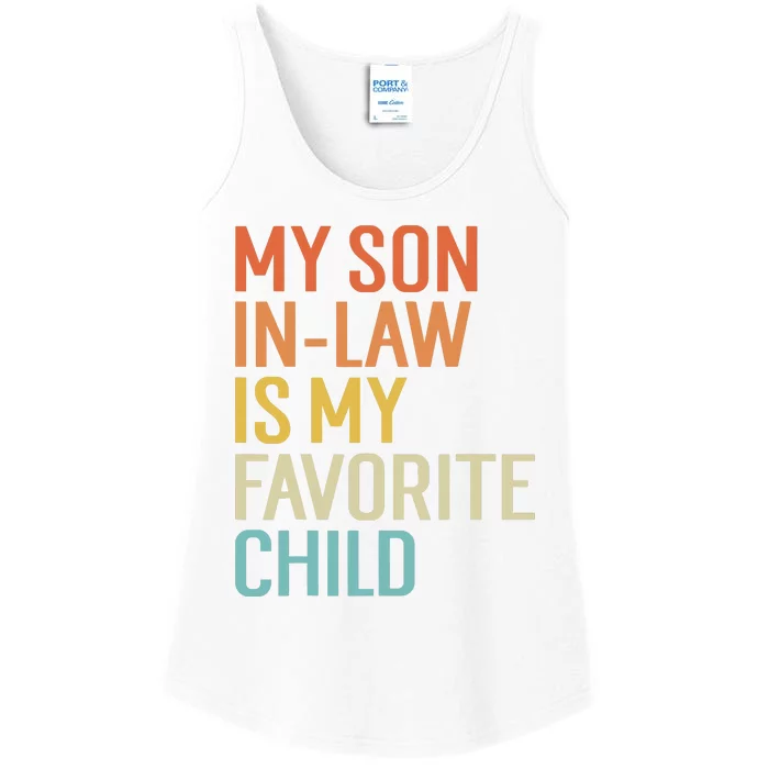 My Son In Law Is My Favorite Child Funny Family Humor Retro Ladies Essential Tank