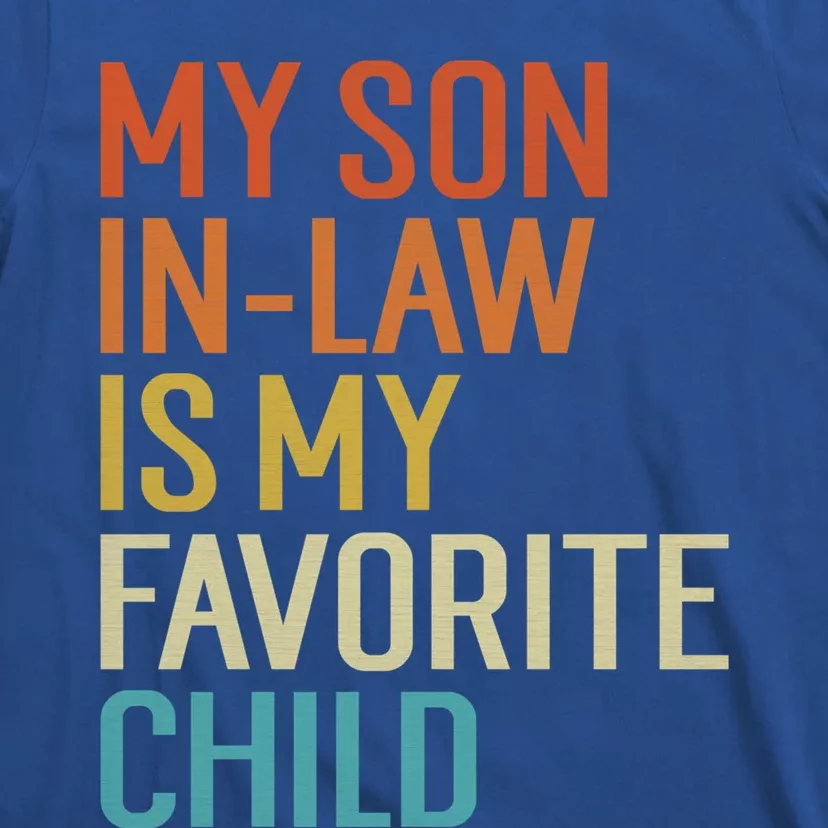 My Son In Law Is My Favorite Funny Family Humor Retro Gift T-Shirt