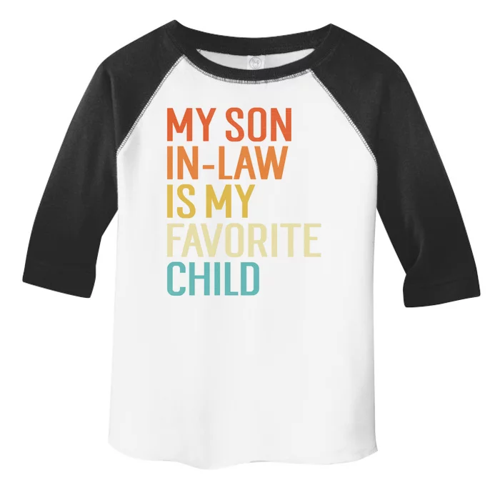 My Son In Law Is My Favorite Funny Family Humor Retro Gift Toddler Fine Jersey T-Shirt