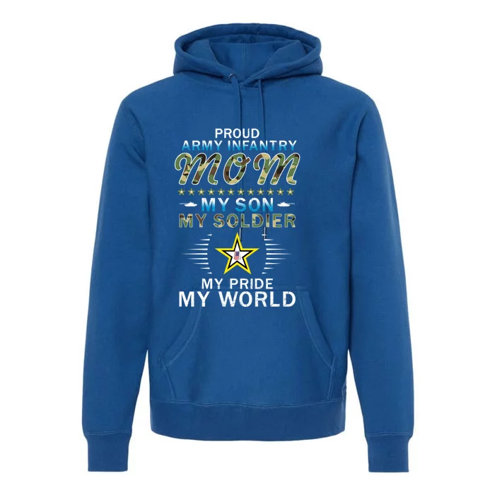 My Son Is A Soldier Hero Proud Army Infantry Mom Gift Premium Hoodie