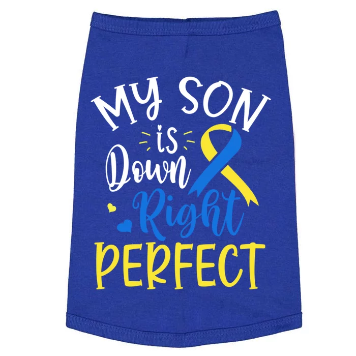 My Son Is Down Right Perfect Down Syndrome Awareness Mom Dad Gift Doggie Tank