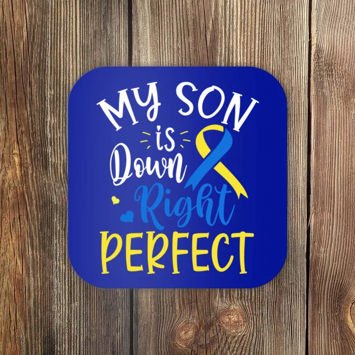 My Son Is Down Right Perfect Down Syndrome Awareness Mom Dad Gift Coaster