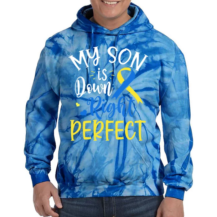 My Son Is Down Right Perfect Down Syndrome Awareness Mom Dad Gift Tie Dye Hoodie