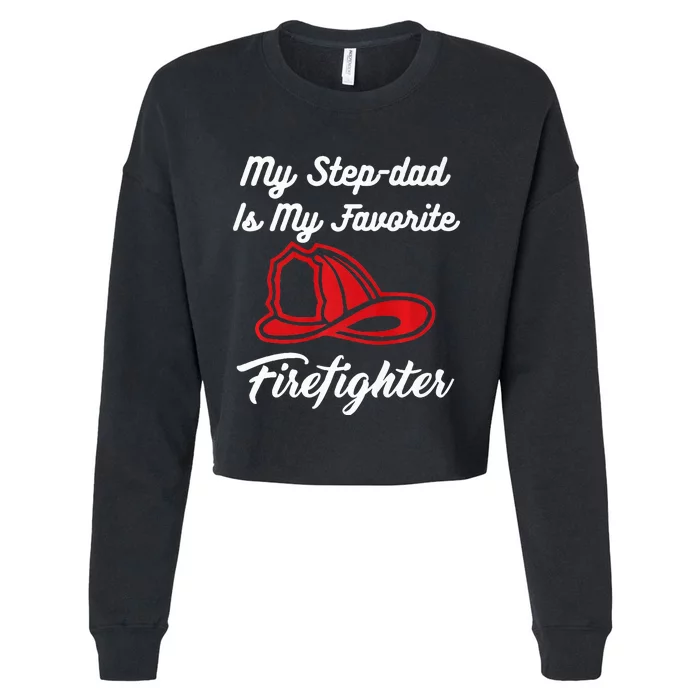 My Stepdad Is My Favorite Firefighter Cropped Pullover Crew