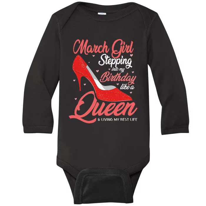 March Stepping into my birthday like a Queen Living Baby Long Sleeve Bodysuit