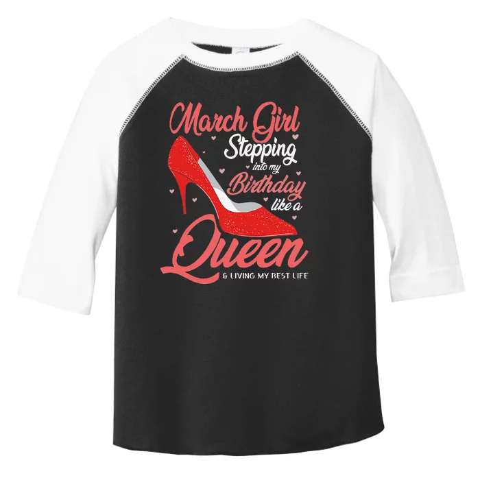 March Stepping into my birthday like a Queen Living Toddler Fine Jersey T-Shirt