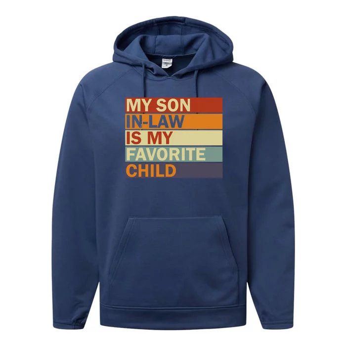 My SonInLaw Is My Favorite Child Family Humor Dad Mom Performance Fleece Hoodie