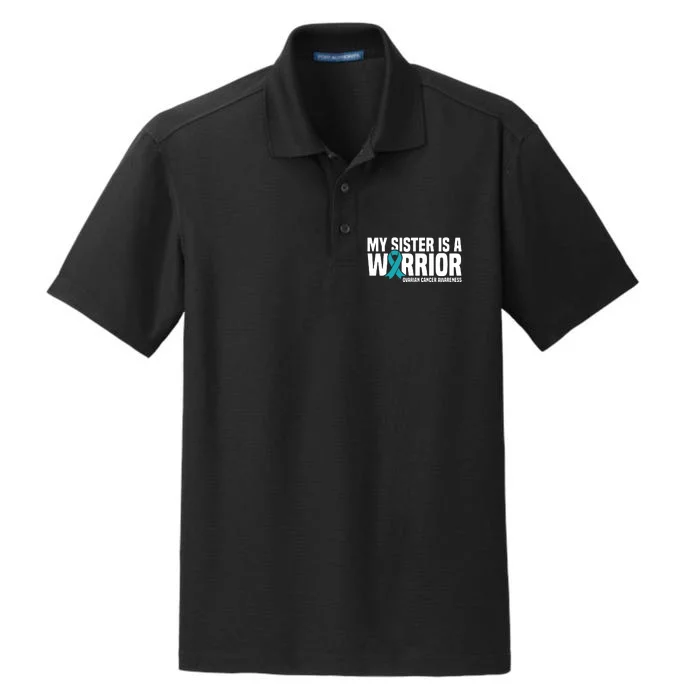 My Sister Is A Warrior Teal Ribbon Ovarian Cancer Awareness Dry Zone Grid Performance Polo