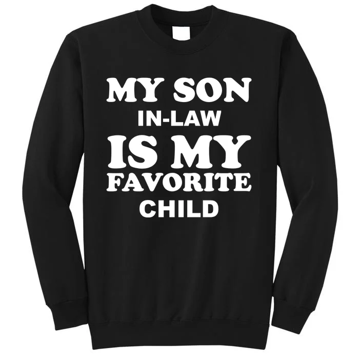 My Son In Law Is My Favorite Child Sweatshirt