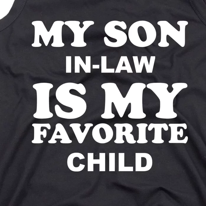 My Son In Law Is My Favorite Child Tank Top