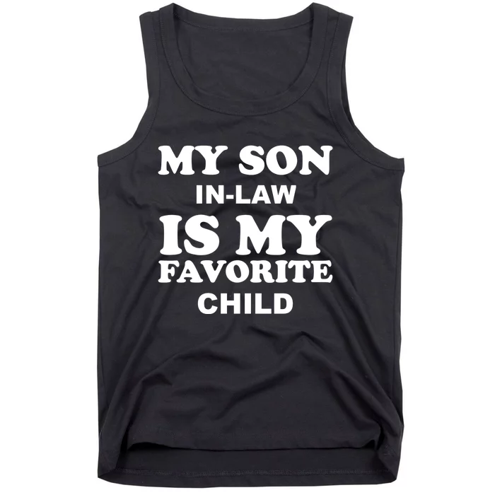 My Son In Law Is My Favorite Child Tank Top