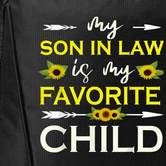 My son in law is my favorite child funny mother in law City Backpack