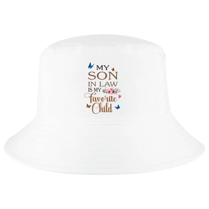 My Son In Law Is My Favorite Child Funny Women Mom Cool Comfort Performance Bucket Hat