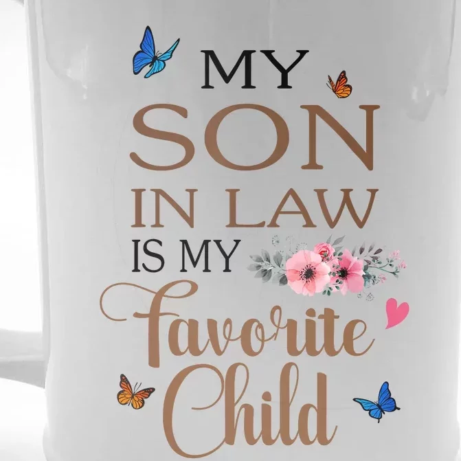 My Son In Law Is My Favorite Child Funny Women Mom Front & Back Beer Stein