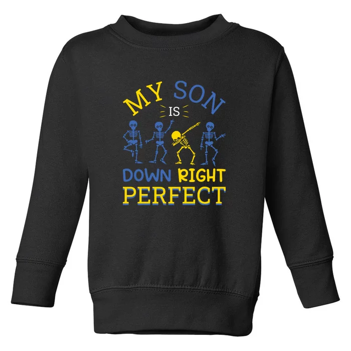 Funny Skeleton My Son Is Down Right Perfect Gift For Down Syndrome Toddler Sweatshirt