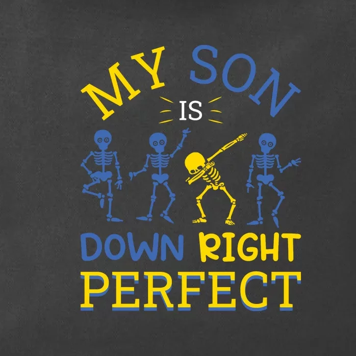 Funny Skeleton My Son Is Down Right Perfect Gift For Down Syndrome Zip Tote Bag