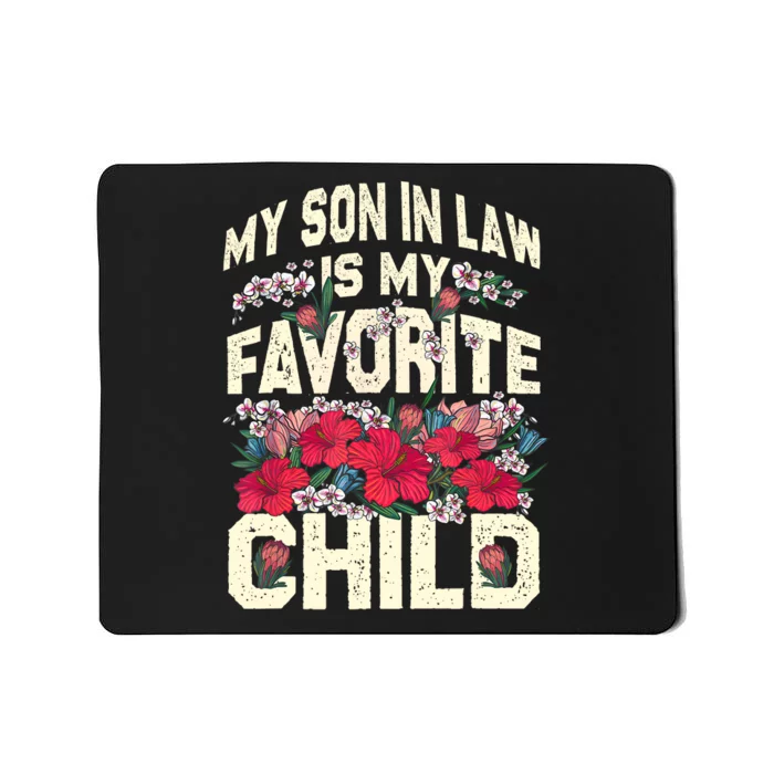 My Son In Law Is My Favorite Child MotherInLaw Mothers Day Mousepad