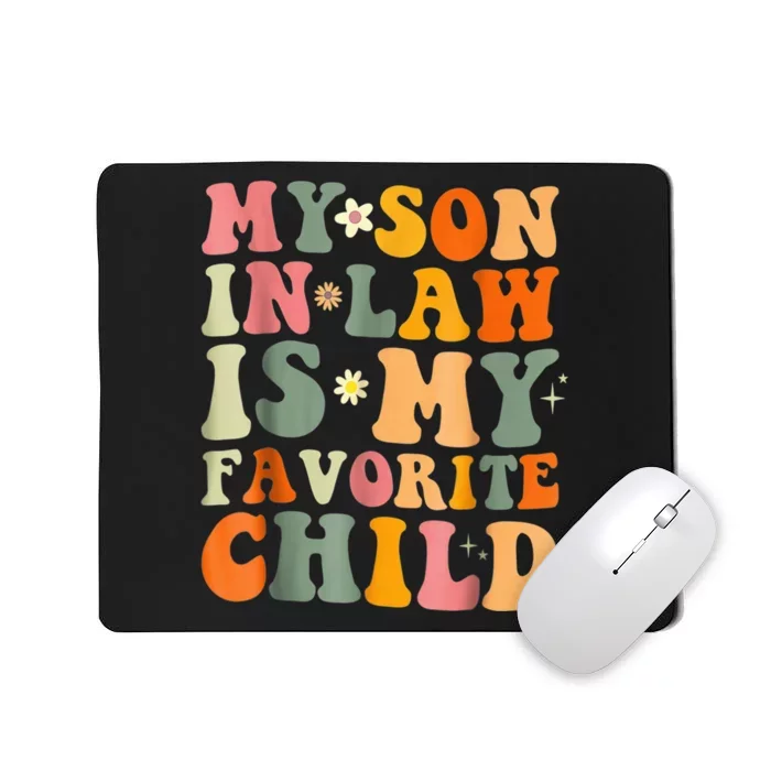 My Son In Law Is My Favorite Child Funny Family Humor Retro Mousepad