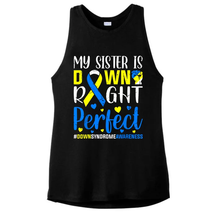 My Sister Is Down Right Perfect Down Syndrome Awareness Ladies Tri-Blend Wicking Tank