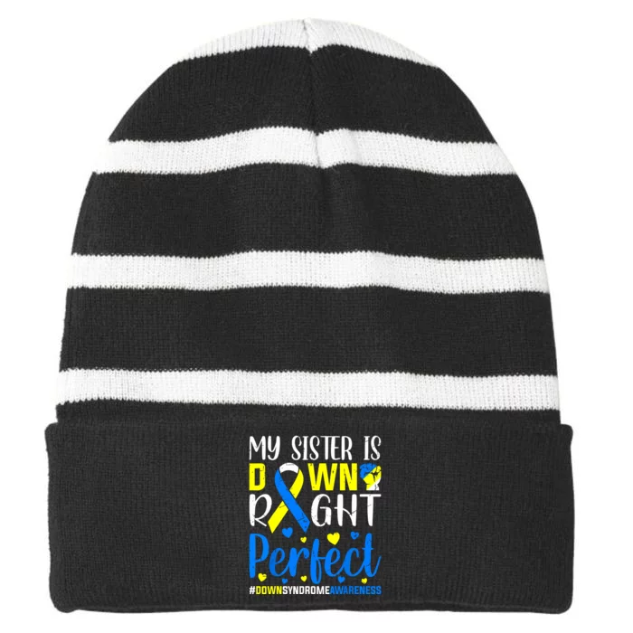 My Sister Is Down Right Perfect Down Syndrome Awareness Striped Beanie with Solid Band