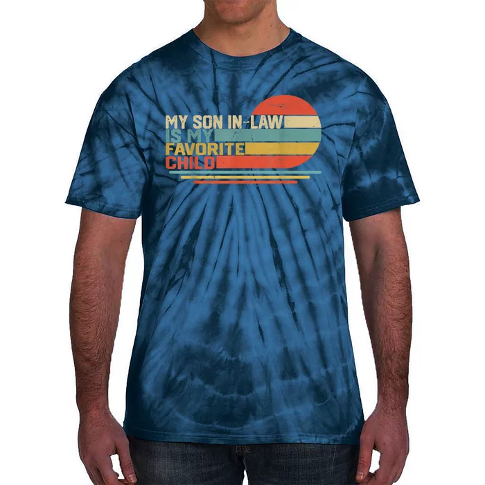 My Son In Law Is My Favorite Child Funny Retro Vintage Tie-Dye T-Shirt