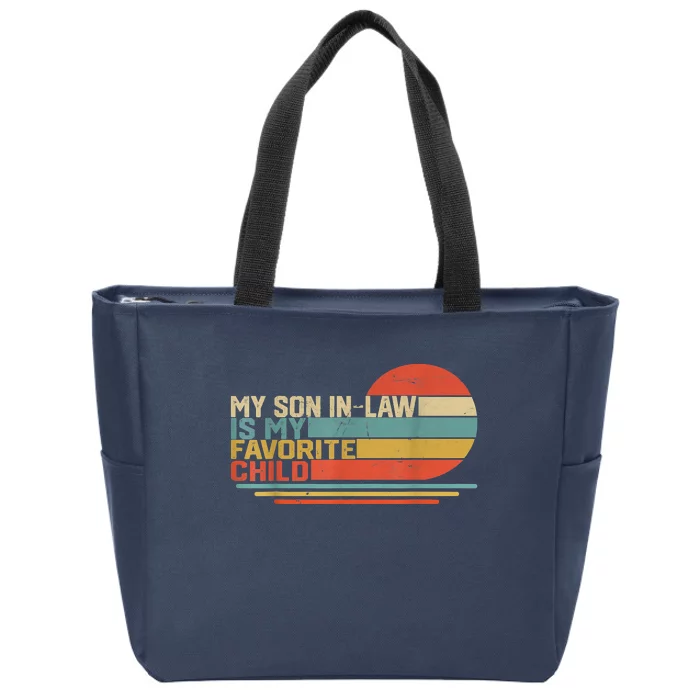 My Son In Law Is My Favorite Child Funny Retro Vintage Zip Tote Bag