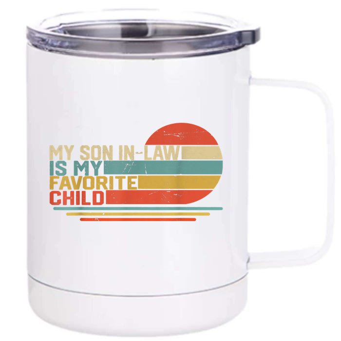 My Son In Law Is My Favorite Child Funny Retro Vintage Front & Back 12oz Stainless Steel Tumbler Cup