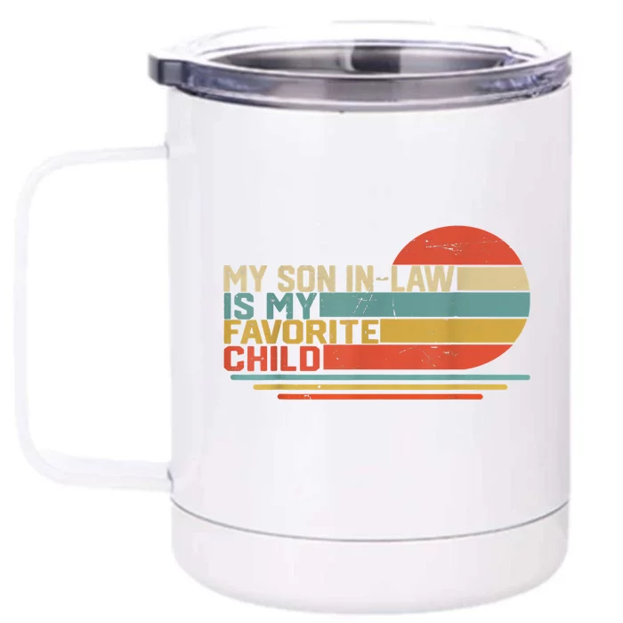 My Son In Law Is My Favorite Child Funny Retro Vintage Front & Back 12oz Stainless Steel Tumbler Cup