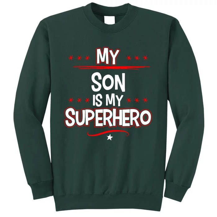 My Son Is My Superhero Tall Sweatshirt