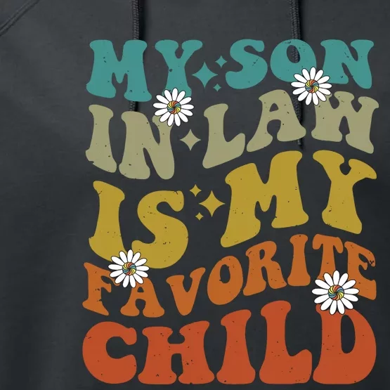 My Son In Law Is My Favorite Child Funny Performance Fleece Hoodie