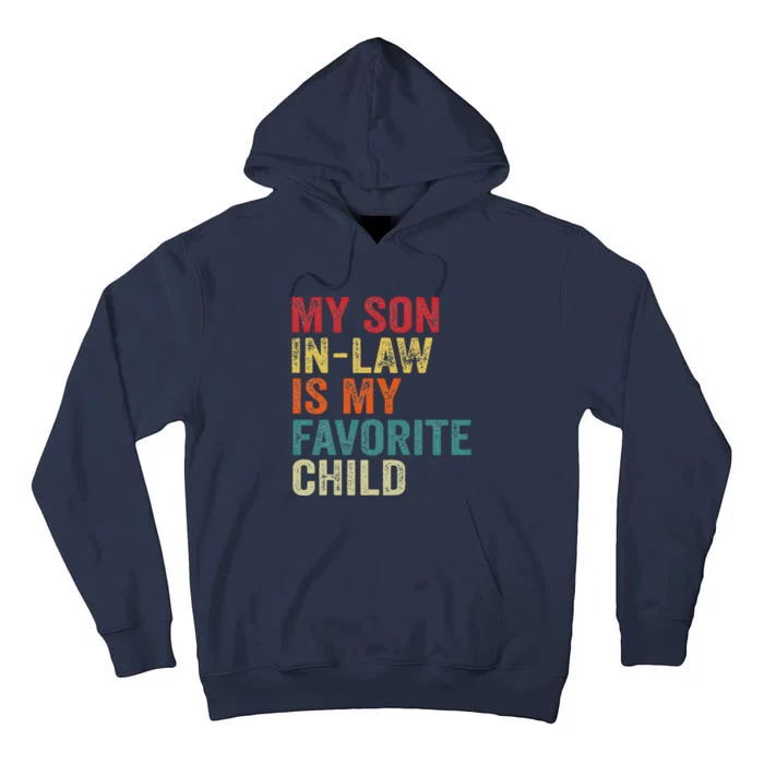 My Son In Law Is My Favorite Child Family Humor Dad Mom Tall Hoodie