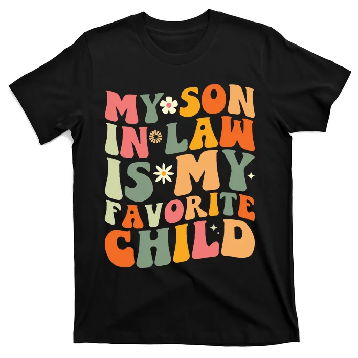 My Son In Law Is My Favorite Child T-Shirt