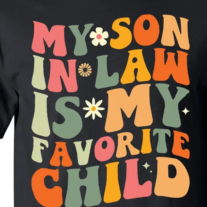 My Son In Law Is My Favorite Child Tall T-Shirt