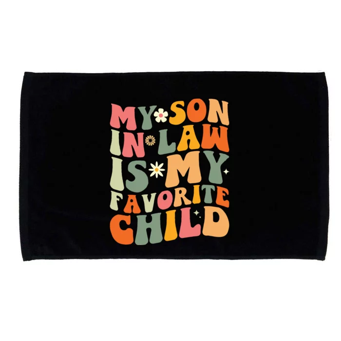 My Son In Law Is My Favorite Child Microfiber Hand Towel